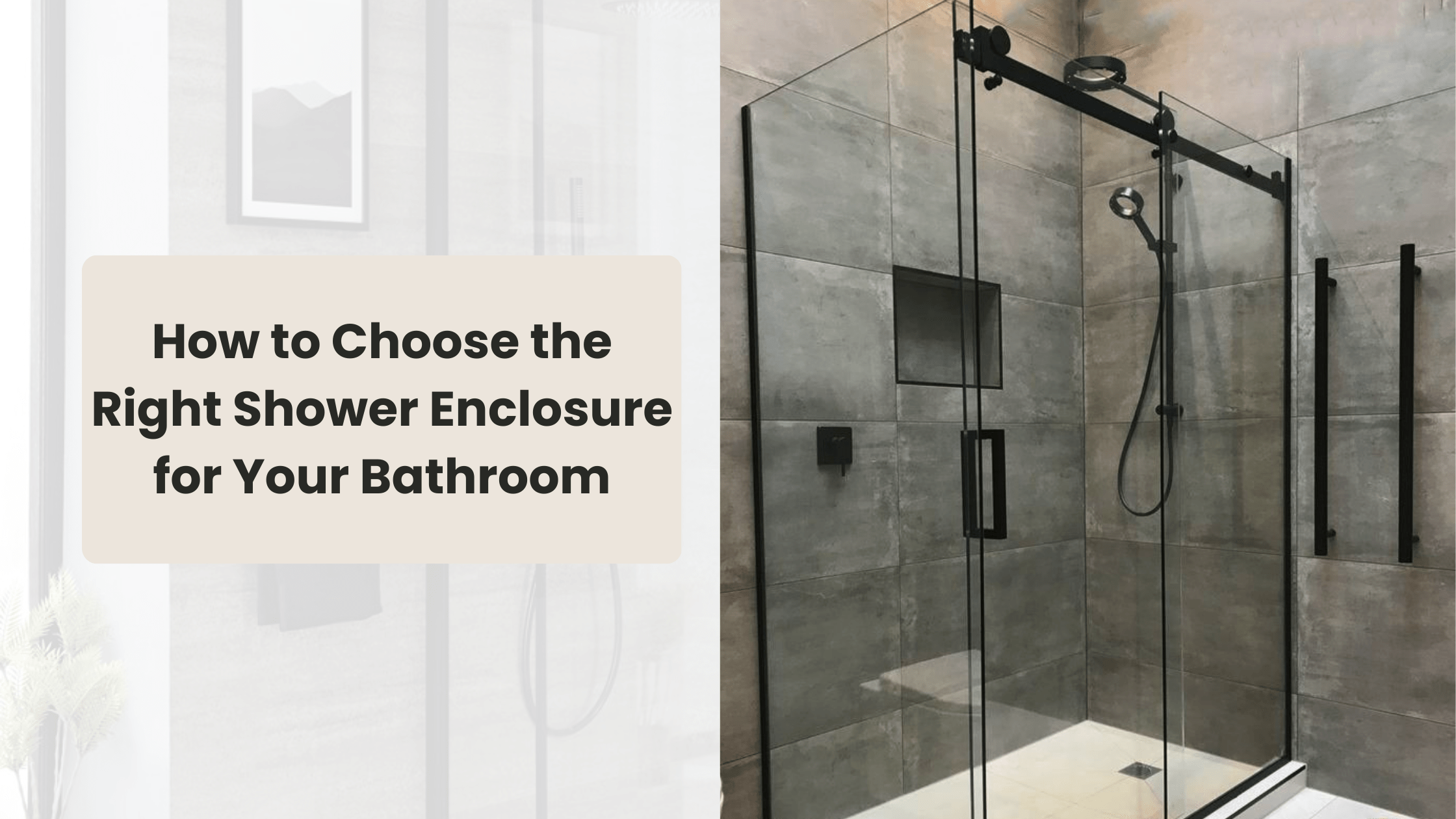 Shower Enclosure Types Explained How to Choose the Right Shower Enclosure for Your Bathroom